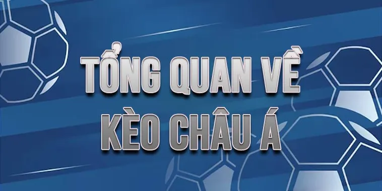 Kiến Thức Toàn Diện Về Kèo Châu Á Và Cách Chinh Phục Bảng Tỷ Lệ