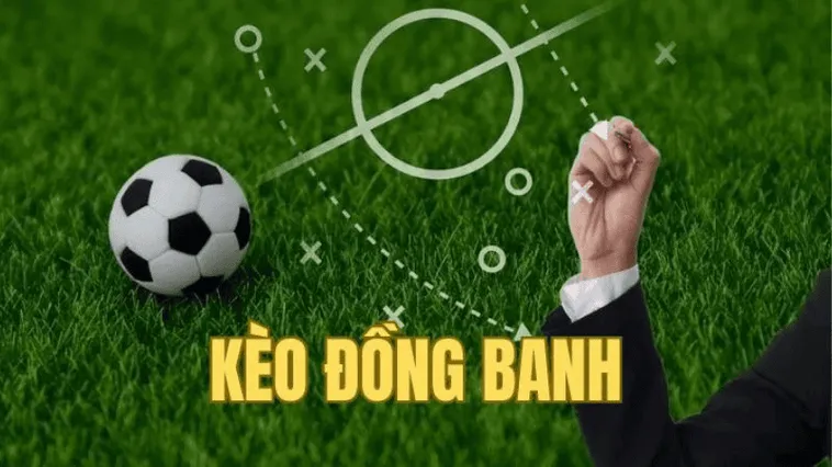 Phân Tích Chi Tiết Kèo Đồng Banh Và Chiến Thuật Chinh Phục Hiệu Quả