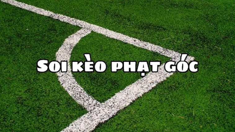 Phân Tích Chi Tiết Kèo Phạt Góc Và Cách Soi Kèo Góc Hiệu Quả Nhất