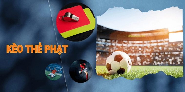 Tìm Hiểu Kèo Thẻ Phạt Và Chiến Thuật Dự Đoán Sự Quyết Liệt Trên Sân Cỏ