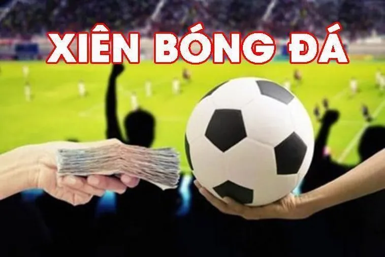 Kèo Xiên Trong Bóng Đá Nghệ Thuật Kết Hợp Để Nhân Đôi Lợi Nhuận